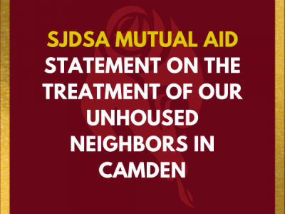 SJDSA Mutual Aid Statement On The Treatment of Our Unhoused Neighbors in Camden