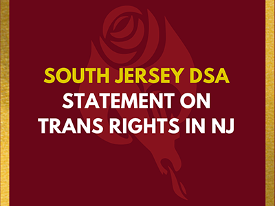South Jersey DSA Statement on Trans Rights in NJ